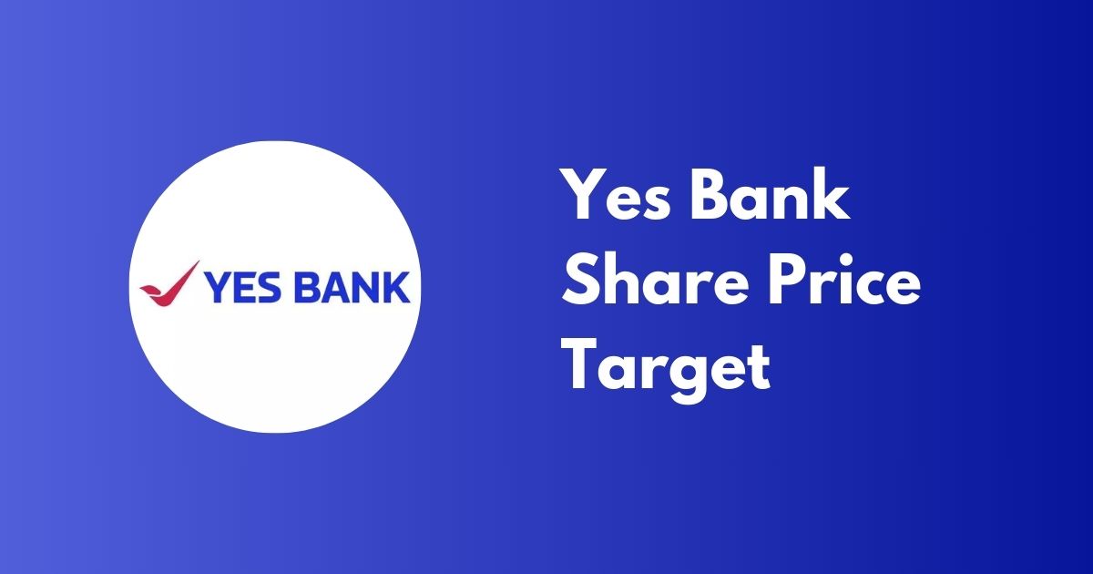 Yes Bank Share Price Target 2024, 2025, and 2026