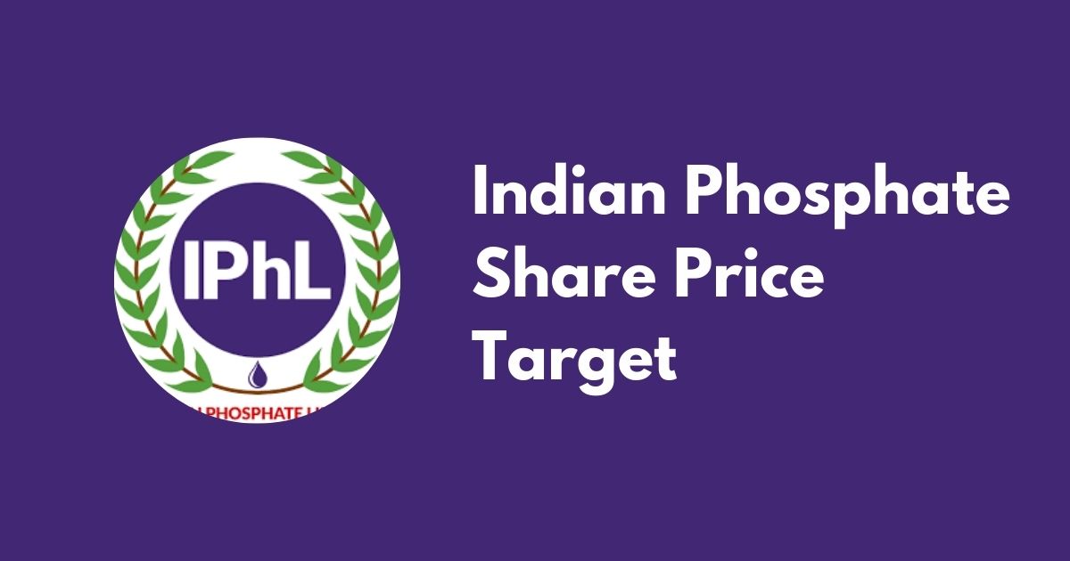 Indian Phosphate Share Price Target 2024, 2025, and 2026