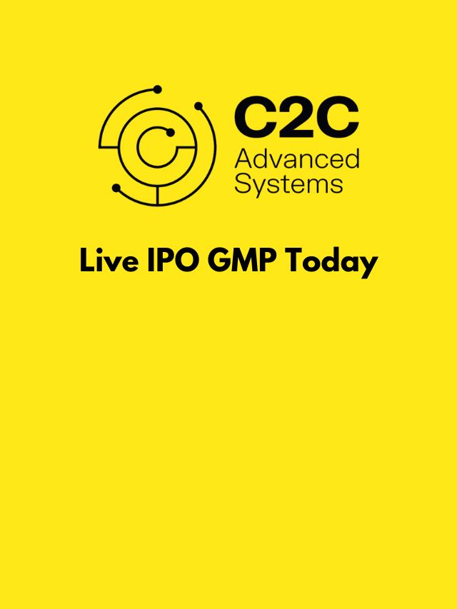 C2C Advanced Systems Live IPO GMP Today