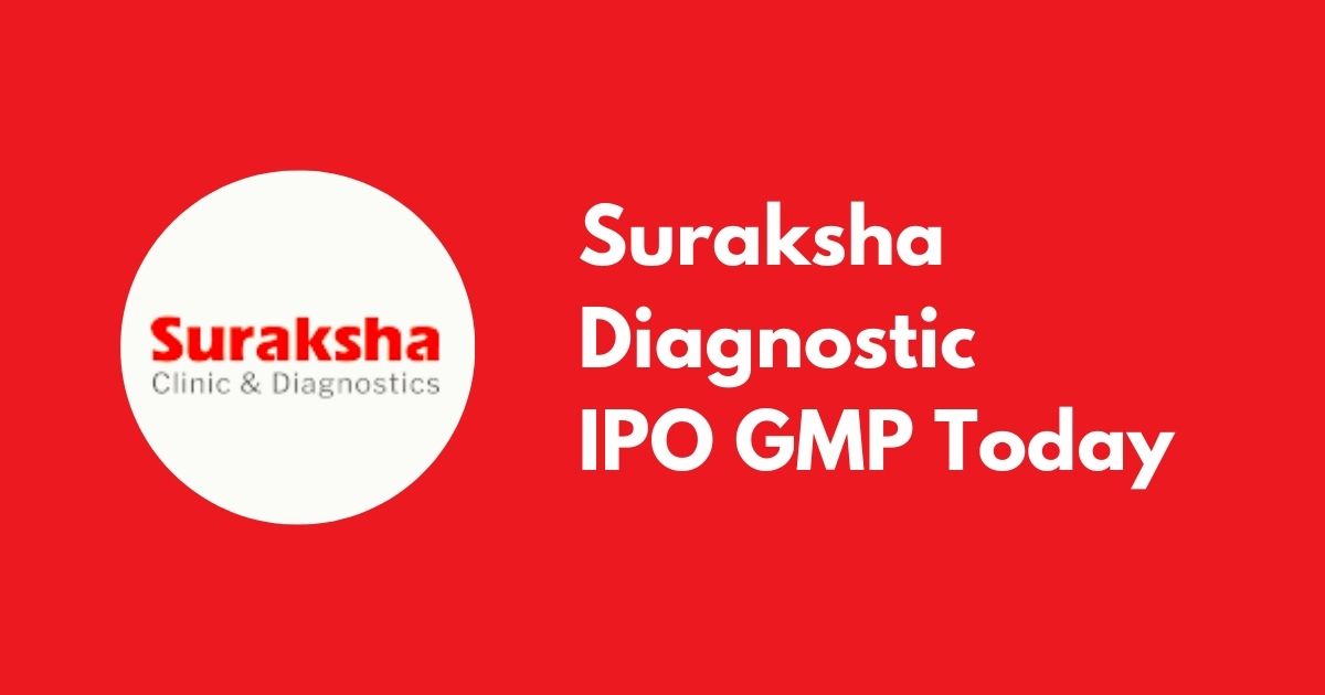 Suraksha Diagnostic IPO GMP Today