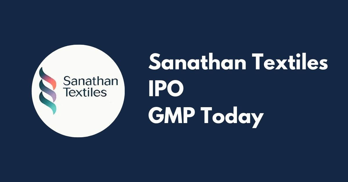 Sanathan Textiles IPO GMP Today